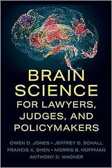 Brain Science for Lawyers, Judges, and Policymakers